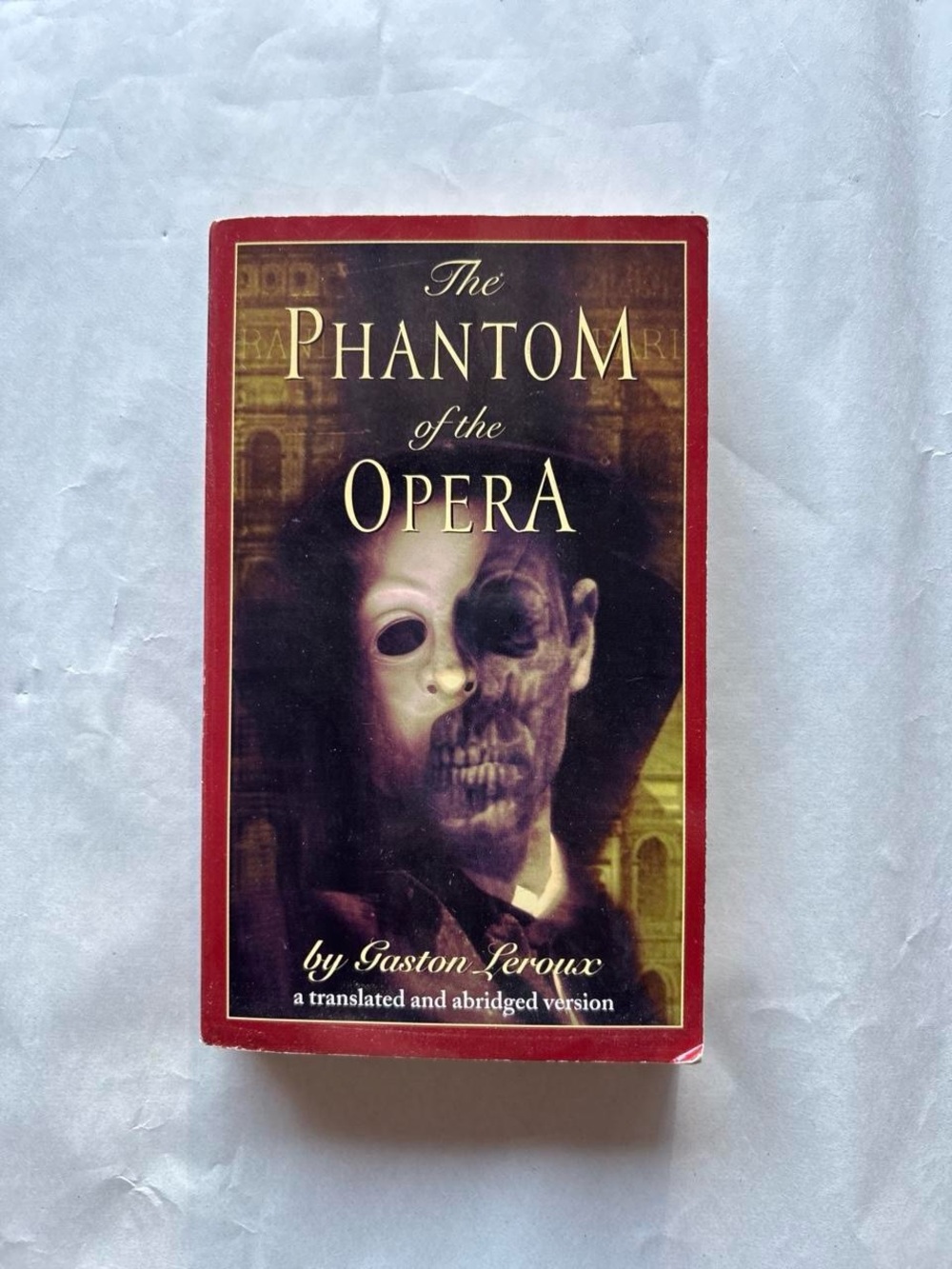 The Phantom of the Opera by Gaston Leroux